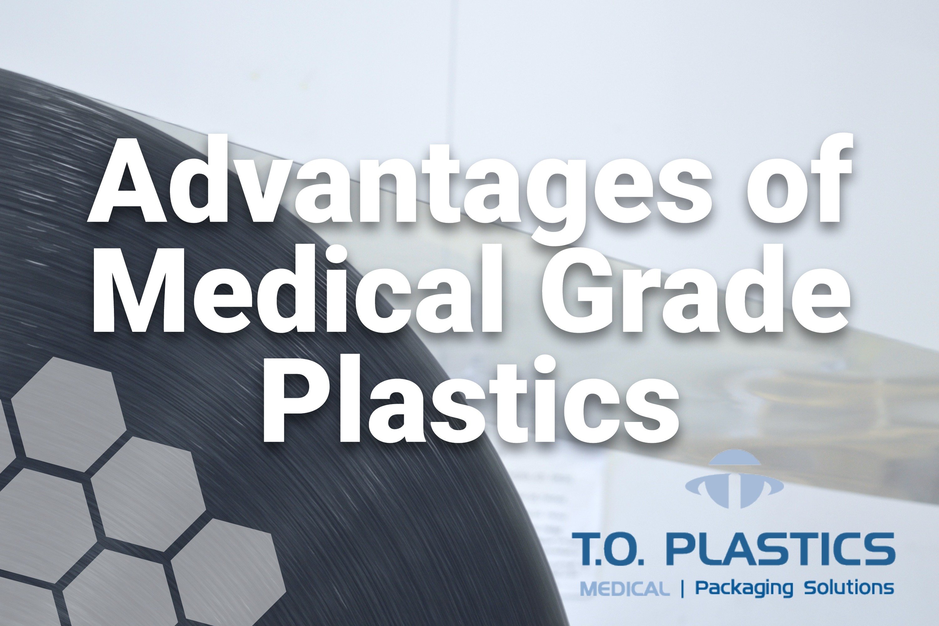 Medical Grade plastics