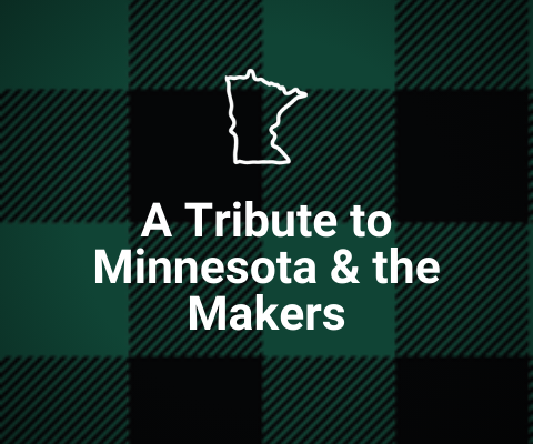 A Tribute to MN Makers